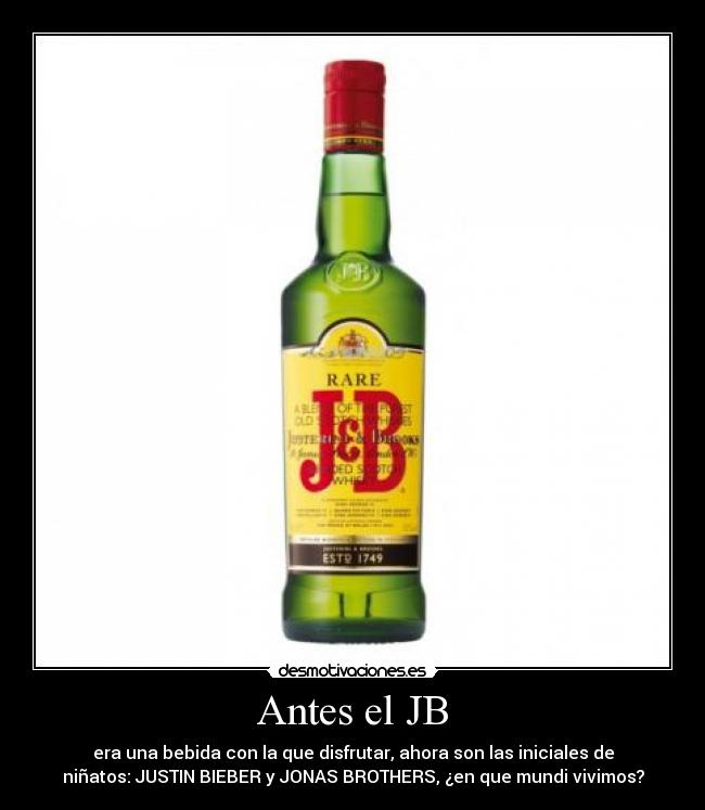 Antes el JB -