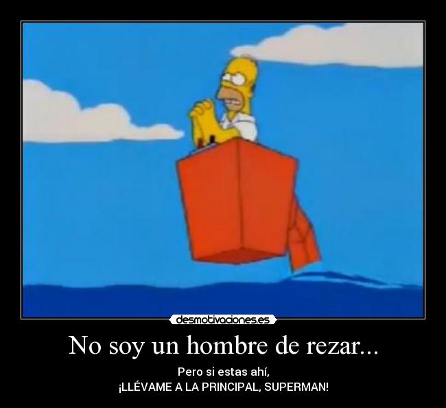 No soy un hombre de rezar... - 