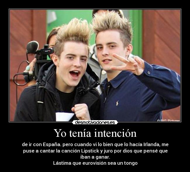 Yo tenía intención -