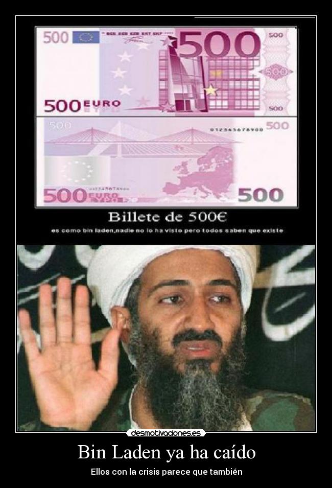 Bin Laden ya ha caído - Ellos con la crisis parece que también