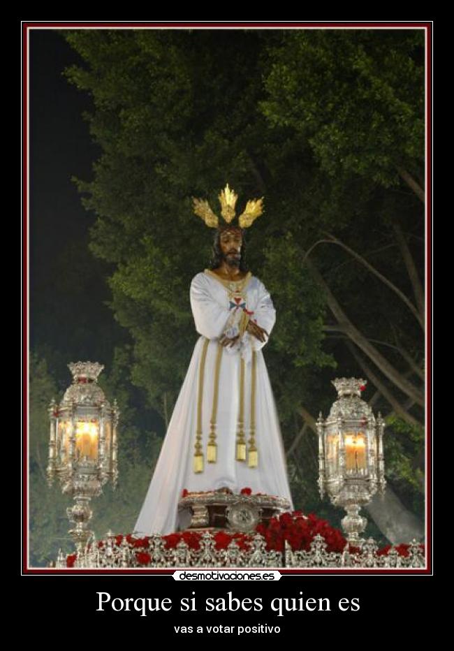 Porque si sabes quien es -