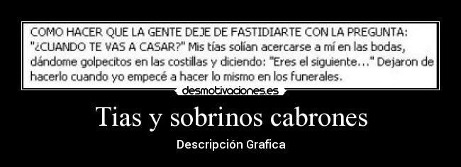 Tias y sobrinos cabrones - Descripción Grafica