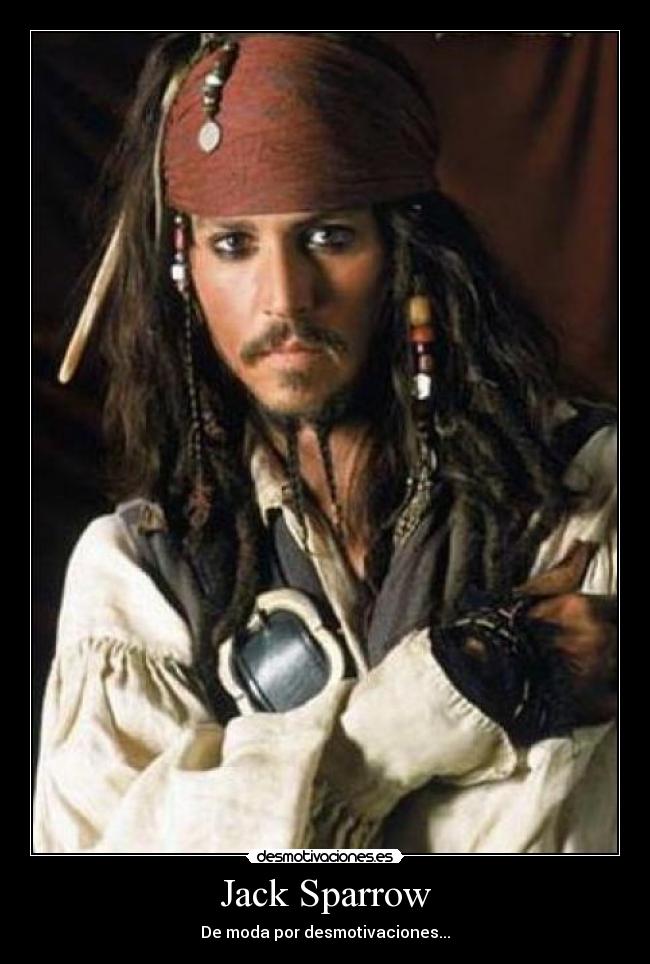 Jack Sparrow - De moda por desmotivaciones...