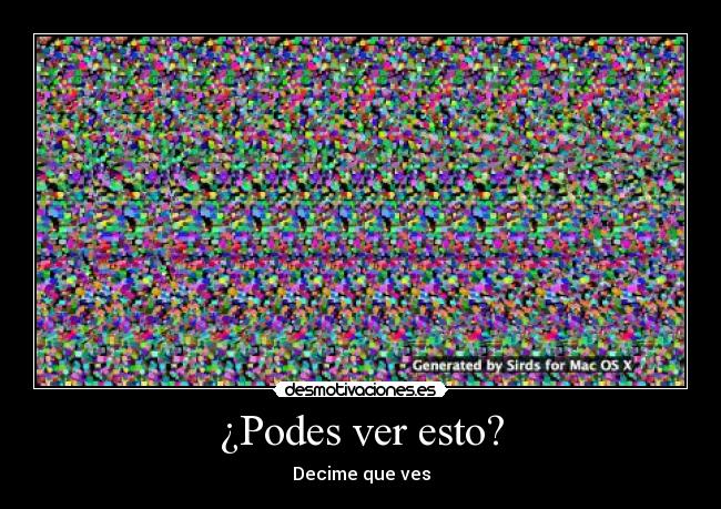 ¿Podes ver esto? - Decime que ves