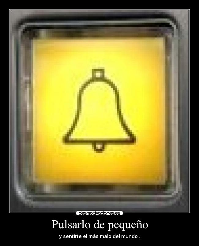Pulsarlo de pequeño - 