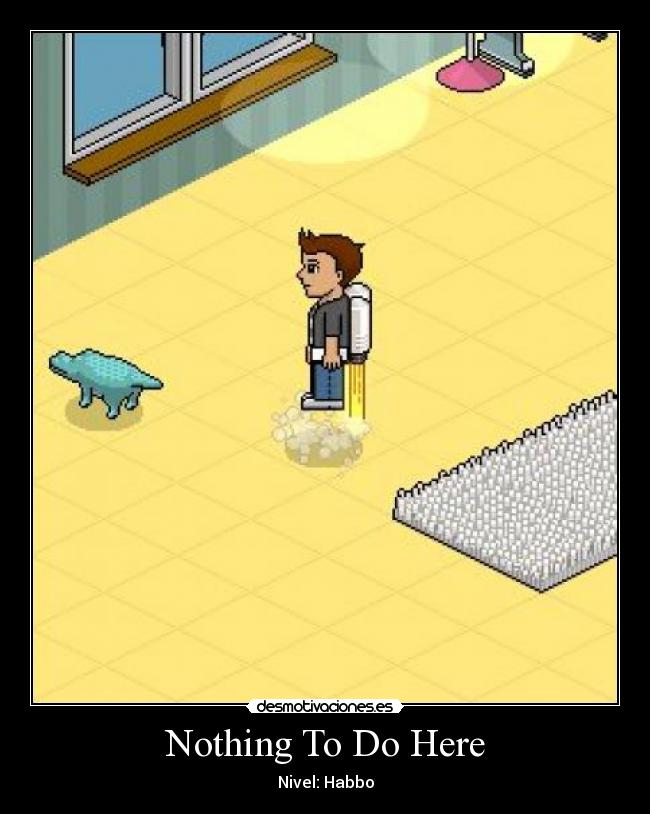 Nothing To Do Here -