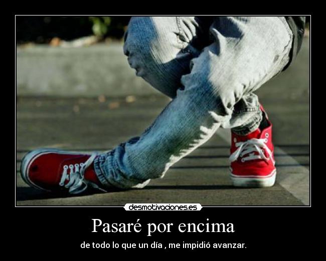 Pasaré por encima -