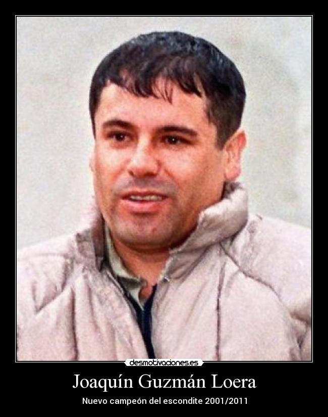 Joaquín Guzmán Loera -