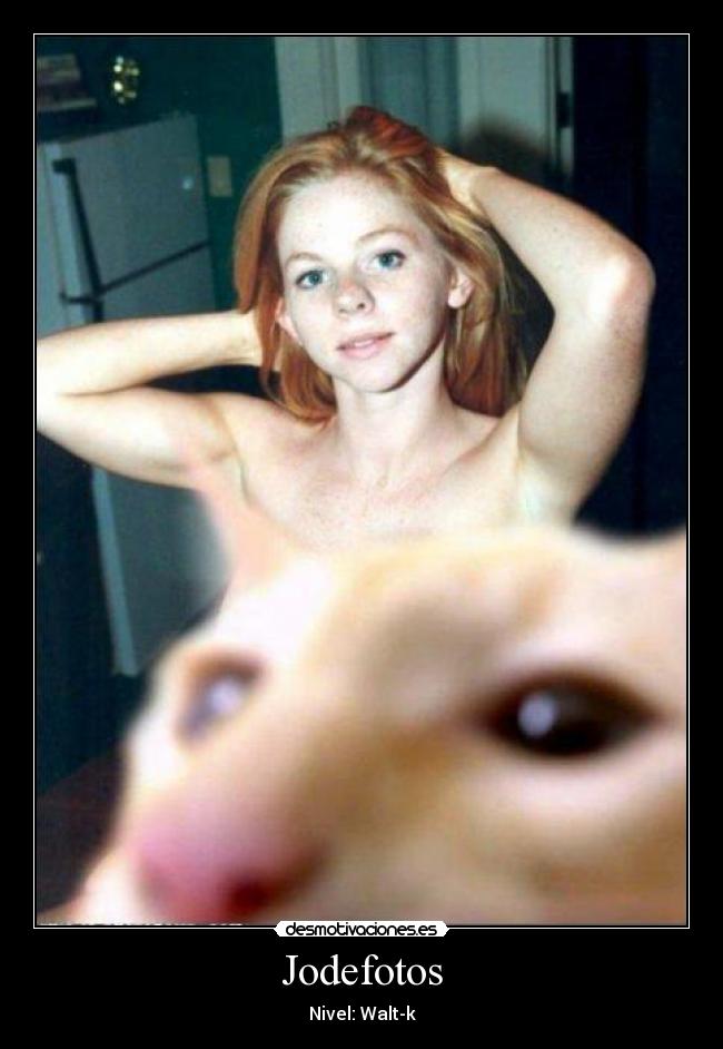 Jodefotos - Nivel: Walt-k