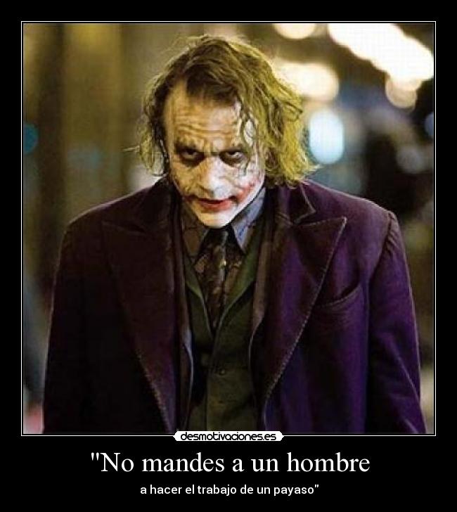 No mandes a un hombre - a hacer el trabajo de un payaso