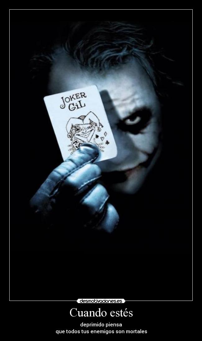 carteles cuando estes deprimido piensa que todos tus enemigos son mortales jaja amo pedro quiero casarme desmotivaciones