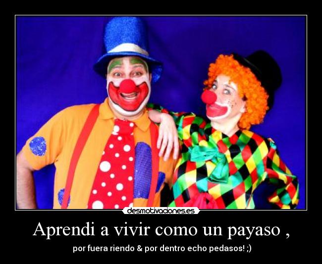 Aprendi a vivir como un payaso , - 