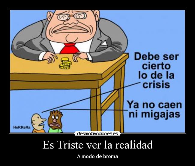 Es Triste ver la realidad - 