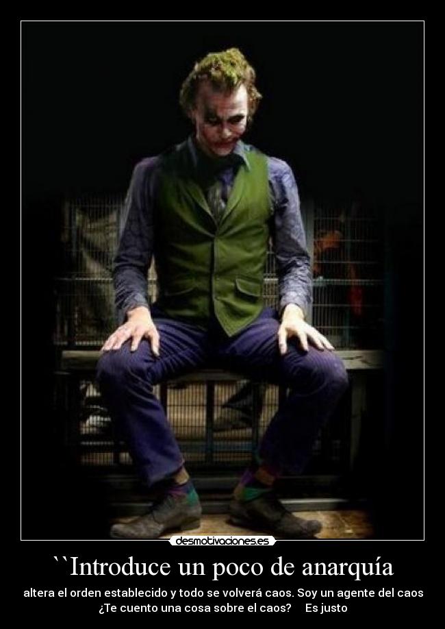 ``Introduce un poco de anarquía -