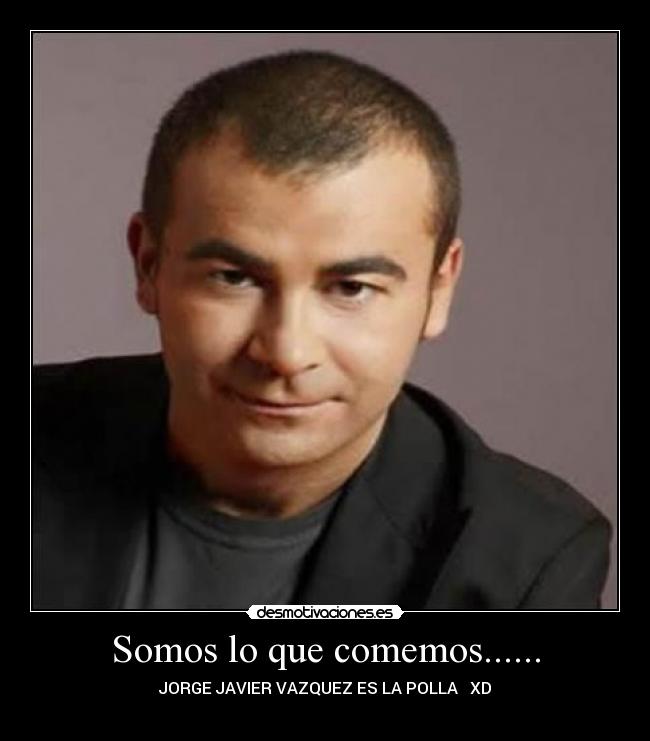 Somos lo que comemos...... -
