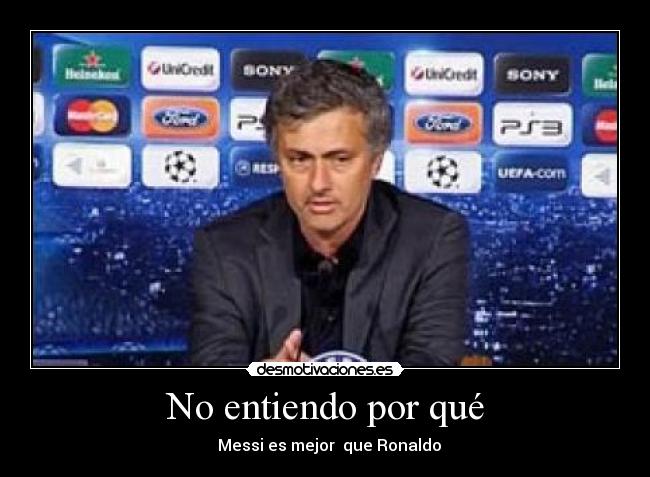 carteles entiendo por que messi mejor que ronaldo mourinho desmotivaciones