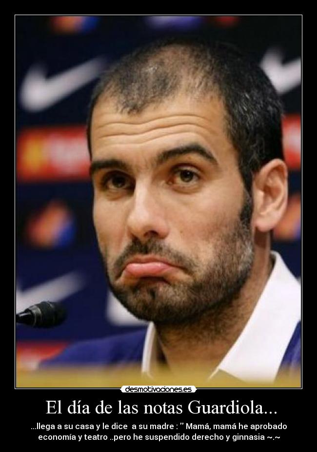 El día de las notas Guardiola... - 