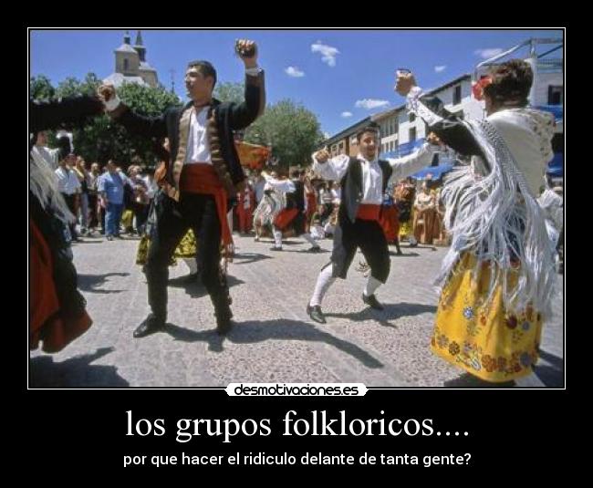 los grupos folkloricos.... - 