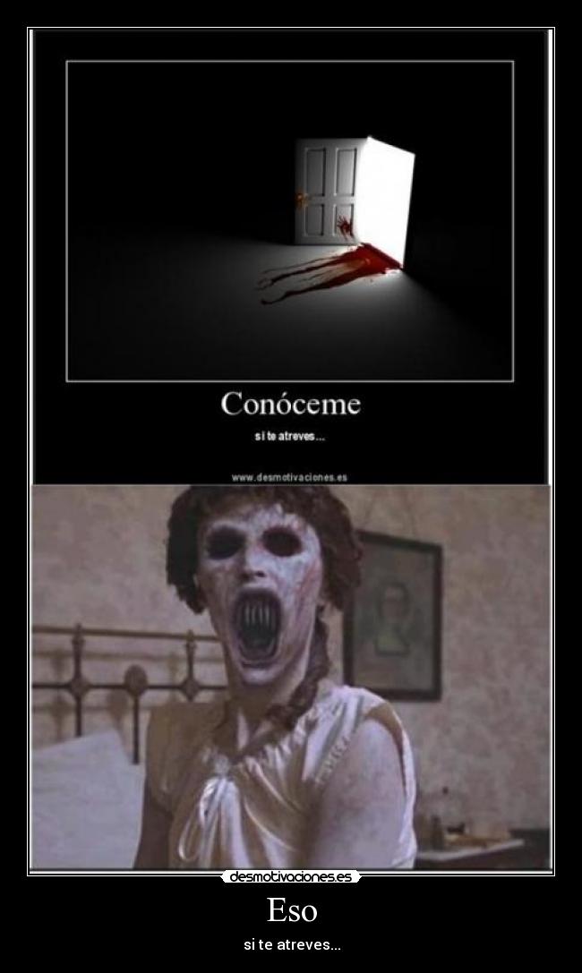 Eso - si te atreves...
