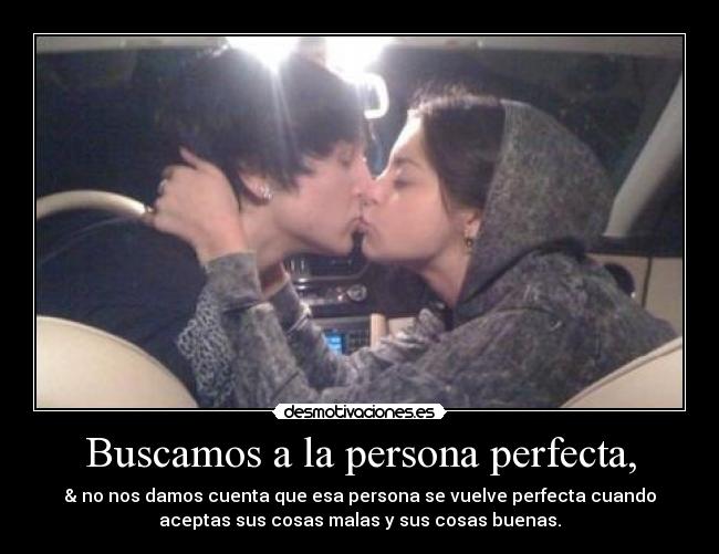 Buscamos a la persona perfecta, -