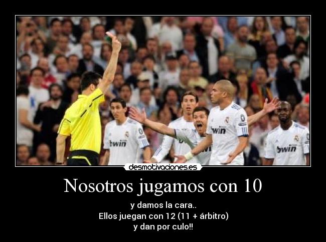 Nosotros jugamos con 10 -