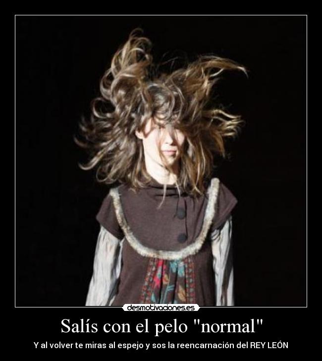 Salís con el pelo normal - 