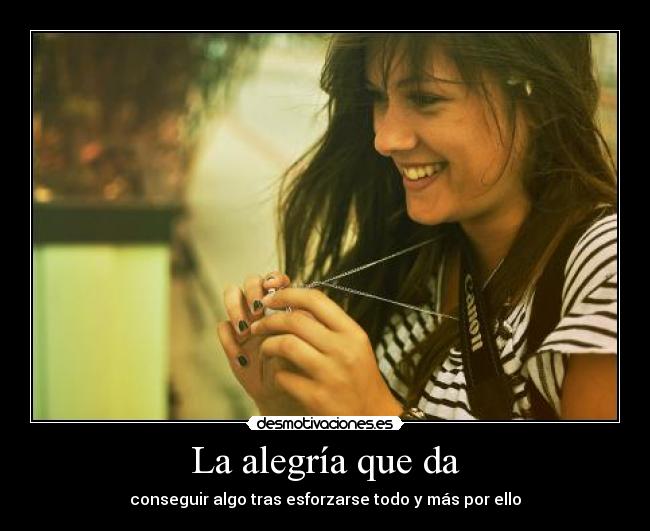 carteles alegria esfuerzo alegria vida motiva desmotivaciones