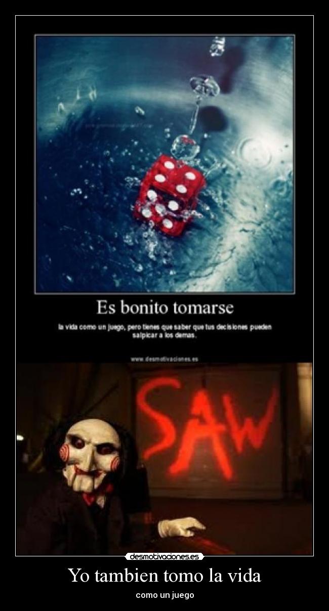 Yo tambien tomo la vida -