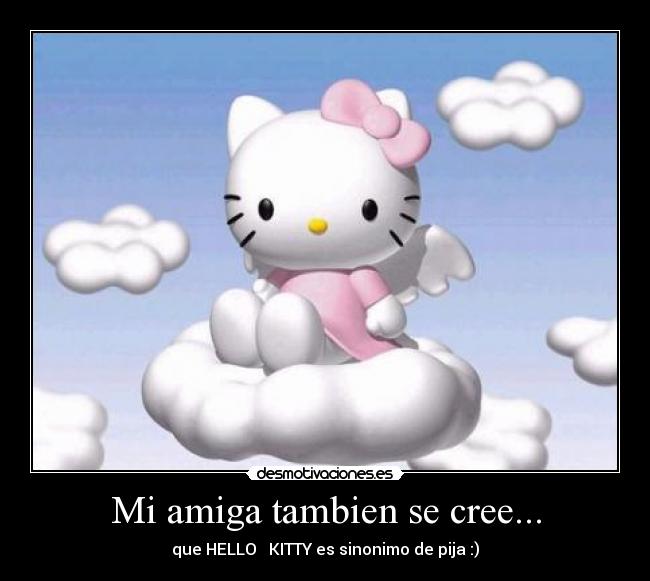 Mi amiga tambien se cree... - 