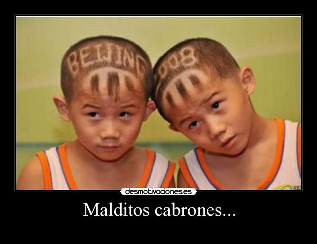 Malditos cabrones... - 