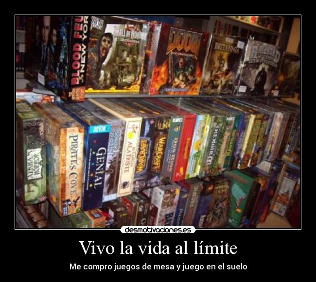 Vivo la vida al límite - 