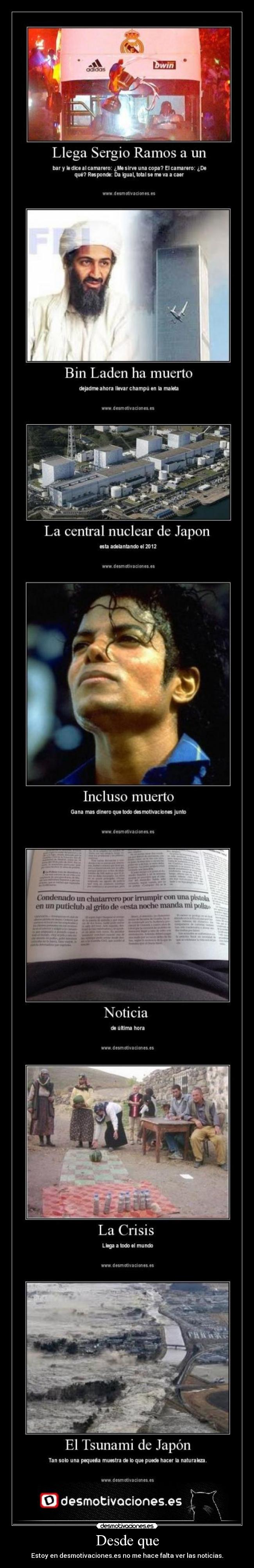 Desde que - Estoy en desmotivaciones.es no me hace falta ver las noticias.