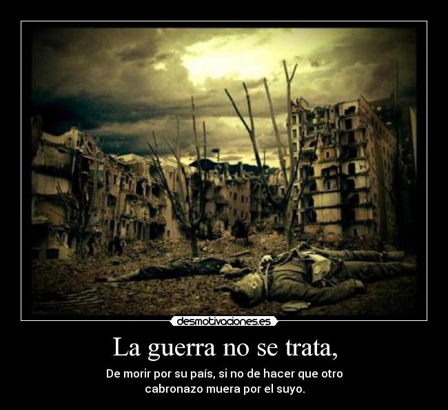 La guerra no se trata, - 