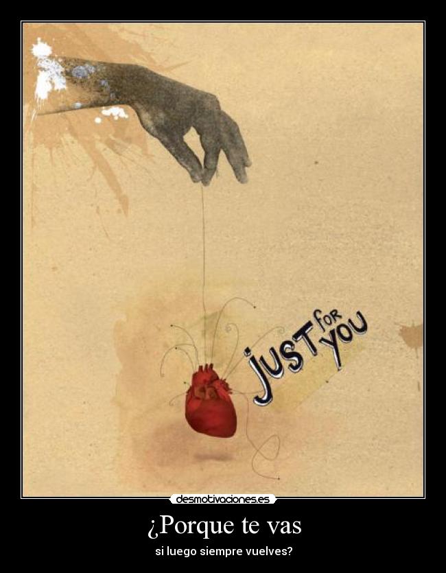 ¿Porque te vas -