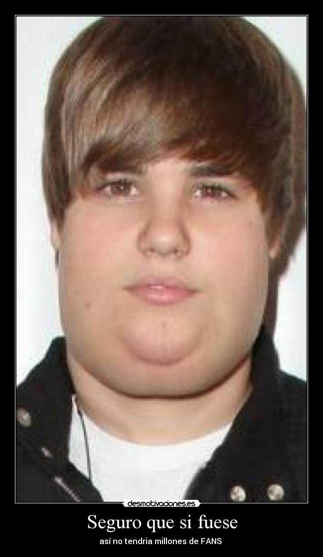 Seguro que si fuese - 