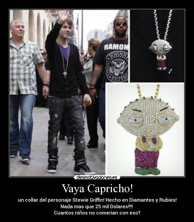Vaya Capricho! - un collar del personaje Stewie Griffin! Hecho en Diamantes y Rubíes!
Nada mas que 25 mil Dolares!!!! 
Cuantos niños no comerian con eso?