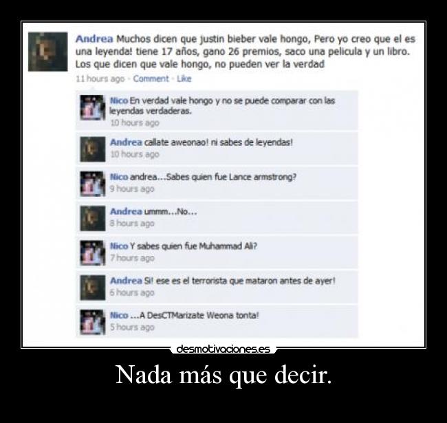 Nada más que decir. -