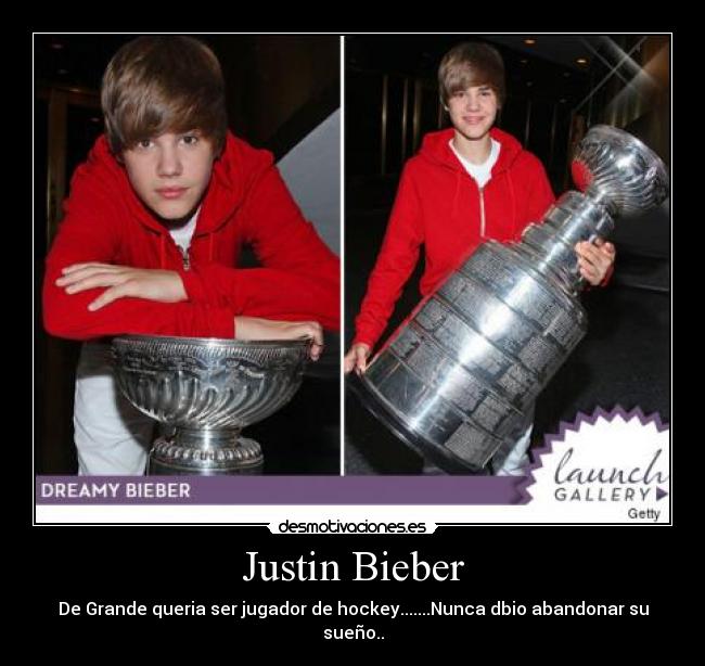 Justin Bieber - De Grande queria ser jugador de hockey.......Nunca dbio abandonar su sueño..