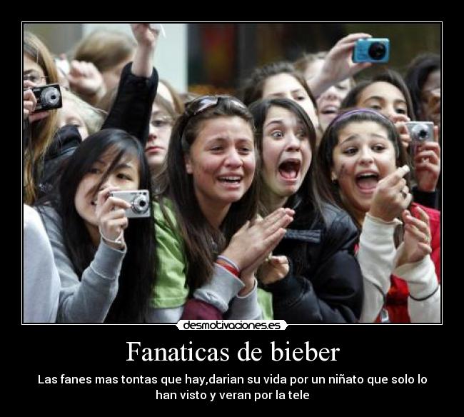 carteles fanaticas bieber las fanes mas tontas que hay las fanes mas tontas que haydarian vida por desmotivaciones