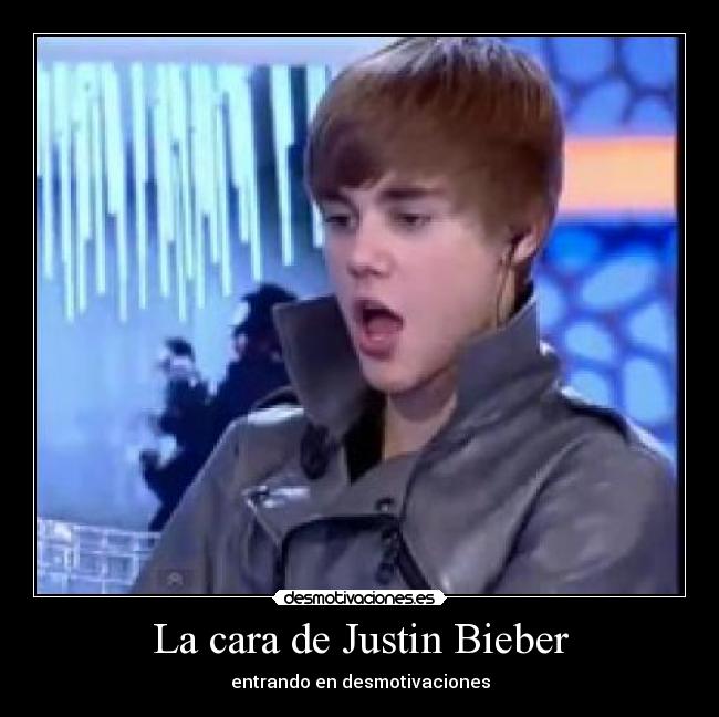La cara de Justin Bieber -
