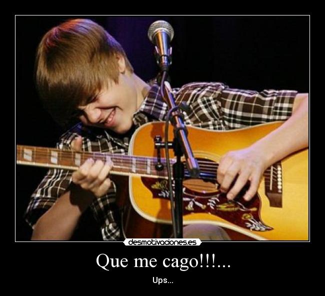 Que me cago!!!... - Ups...