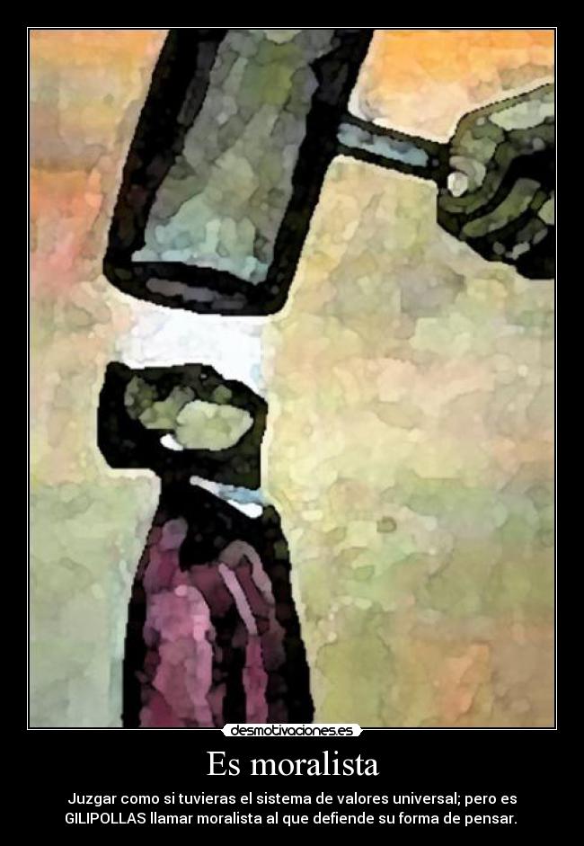 Es moralista -