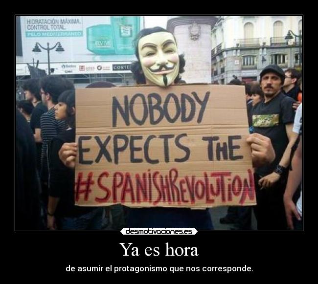 Ya es hora - de asumir el protagonismo que nos corresponde.