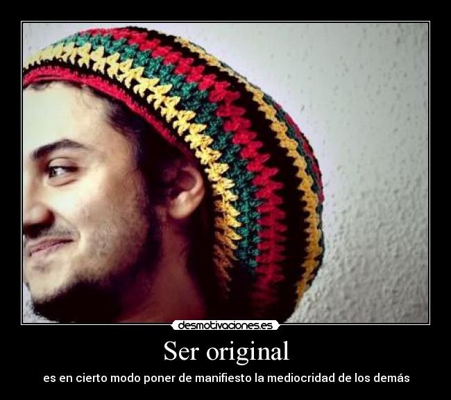 Ser original - 