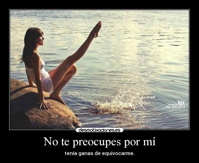 No te preocupes por mí - 