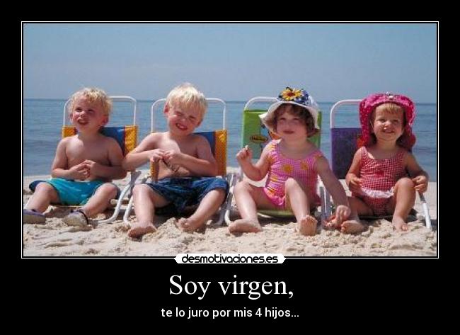 Soy virgen, - 