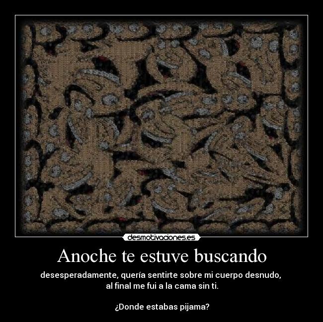 Anoche te estuve buscando -