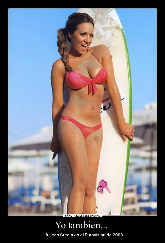 Yo tambien... - ...fui con Grecia en el Eurovision de 2008