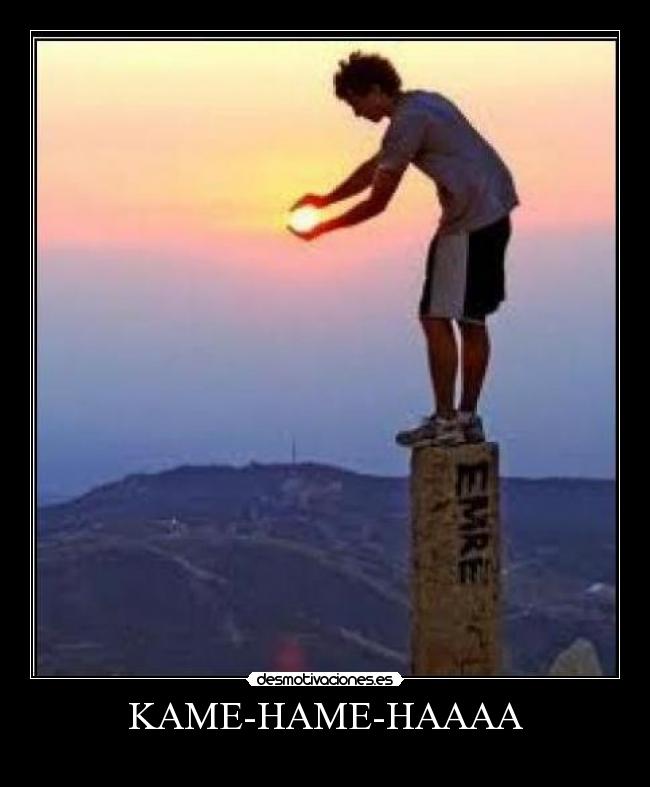 KAME-HAME-HAAAA -