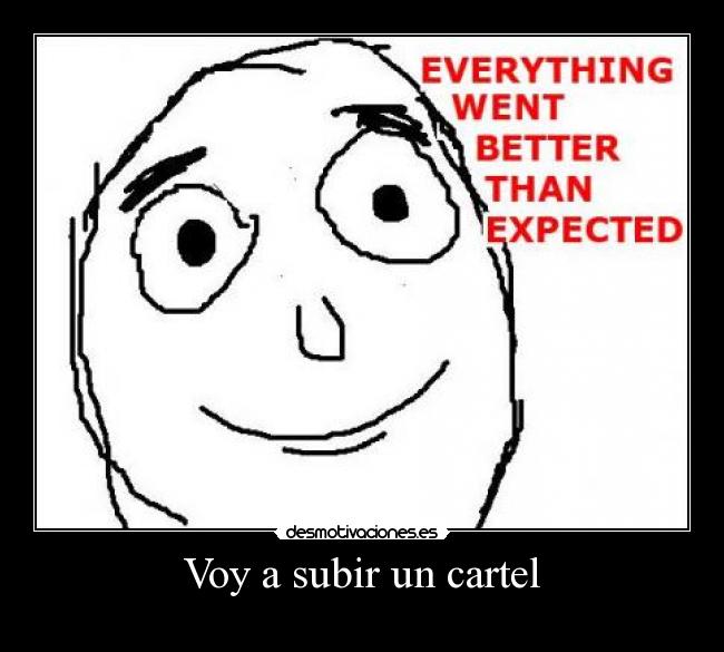 Voy a subir un cartel -